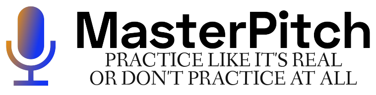 MasterPitch — Practice like it's real, or don't practice at all